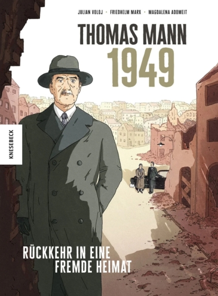 Thomas Mann – 1949 - Rückkehr in eine fremde Heimat